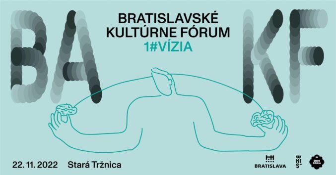 Bratislavské kultúrne fórum #1: VÍZIA