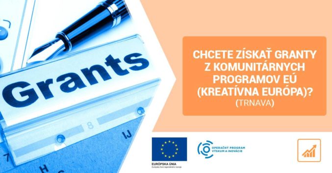 Chcete získať granty z komunitárnych programov EÚ, Trnava