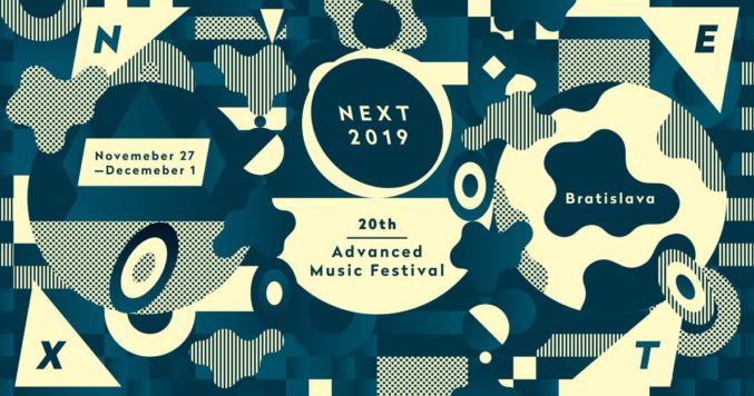 NEXT 2019: 20th Advanced Music Festival Bratislava