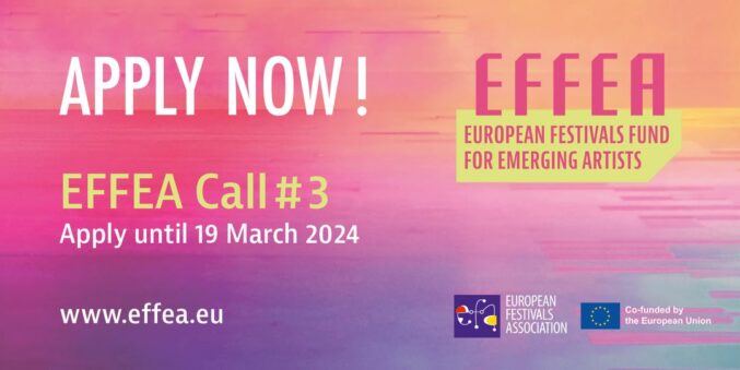 Tretia výzva European Festivals Fund for Emerging Artists – EFFEA